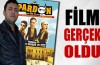 "Pardon" filmi gerçek oldu