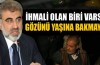 Faciada ihmali olanların gözünün yaşına bakmayız