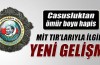 MİT TIR'larıyla ilgili iddianame kabul edildi