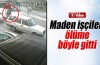 Soma'daki maden işçileri ölüme böyle gitti