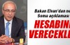 Bakan Elvan: "Kusuru olan hesabını verecek"