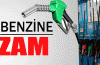Benzine zam geldi