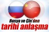 Rusya ile Çin'in önemli işbirliği