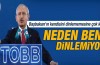 Başbakan beni neden dinlemiyor?
