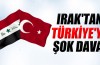 Türkiye'ye Kuzey Irak petrolü davası