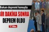 Bakan depremi konuştu bir dakika sonra deprem oldu
