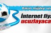 Bakan'dan internet müjdesi