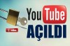 Youtube açıldı