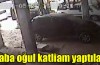 Baba oğul katliam yaptılar