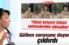 Gülben Ergen sorusu çıldırttı