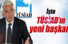 TÜSİAD'ın yeni başkanı belli oldu