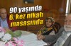 90 yaşında 6. kez nikah masasında