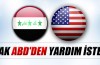Irak ABD'den yardım istedi