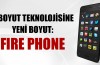 Amazon, ‘Fire Phone’u’ tanıttı