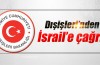 Türkiye'den İsrail'e çağrı