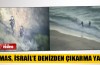 Hamas İsrail'e denizden çıkarma yaptı