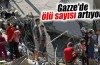 Gazze'de ölü sayısı artıyor