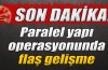 Paralel yapı soruşturmasında flaş gelişme