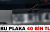 Bu plaka 40 bin TL!