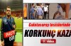 Galatasaray Tesisleri'nde korkunç kaza