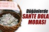 Düğünlerde sahte dolar modası