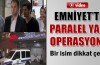 Paralel yapıya 3.dalga operasyon