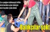 Balıkçılar büyük bir şokla döndü