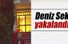 İşte yakalanan Deniz Seki'nin ilk görüntüsü