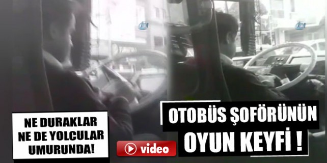 Direksiyon başında oyun oynadı