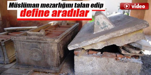 Define için tarihi mezarı talan ettiler