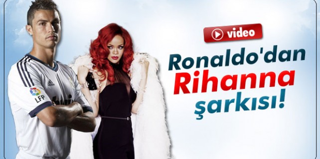 Ronaldo'dan Rihanna bombası
