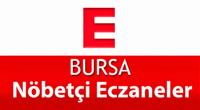Bursa'da nöbetçi eczaneler (24 Mart 2018)