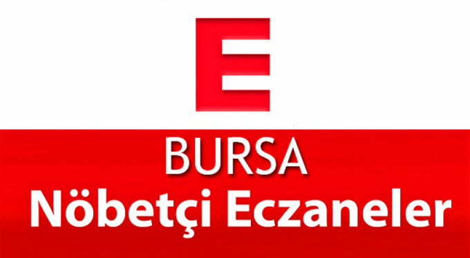 Bursa'daki nöbetçi eczaneler (18 Nisan 2018)