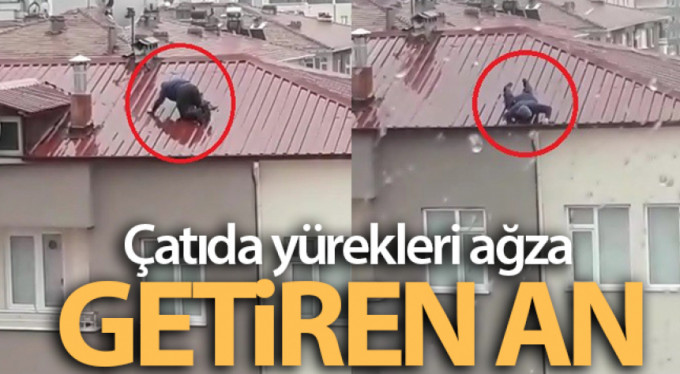 Çatıda yürekleri hoplatan anlar