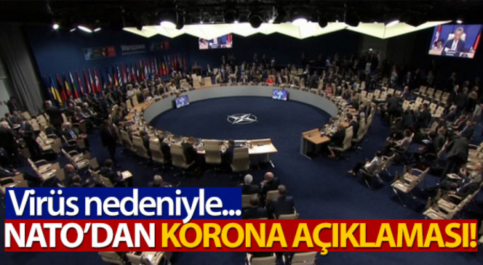 NATO'dan korona açıklaması: 'Tatbikatlar iptal'