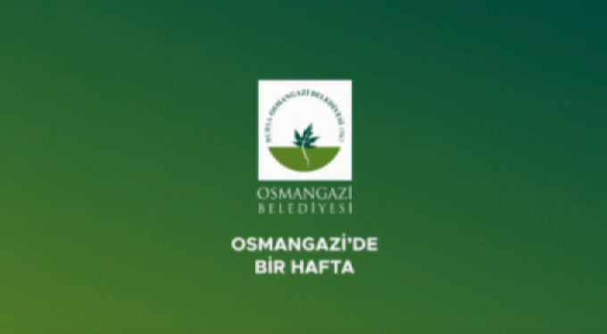 Osmangazi'de bir hafta