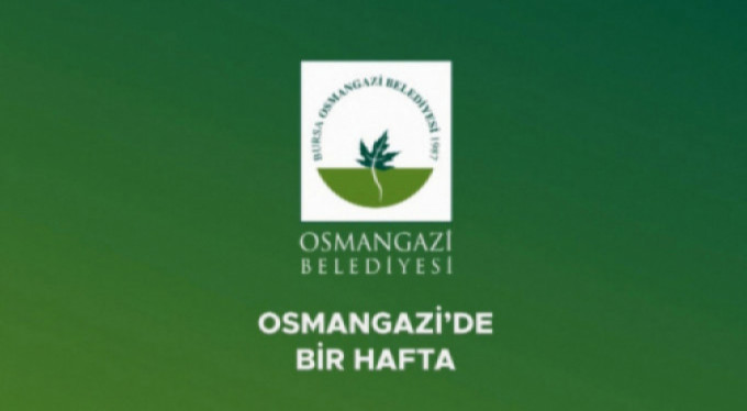 Osmangazi'de bir hafta