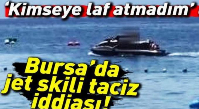 Jet ski'li taciz olayında yeni gelişme