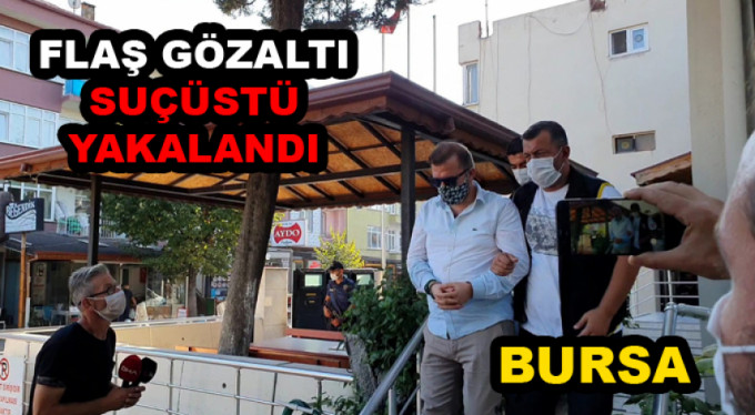 Bursa'da gazeteciye şantaj gözaltısı