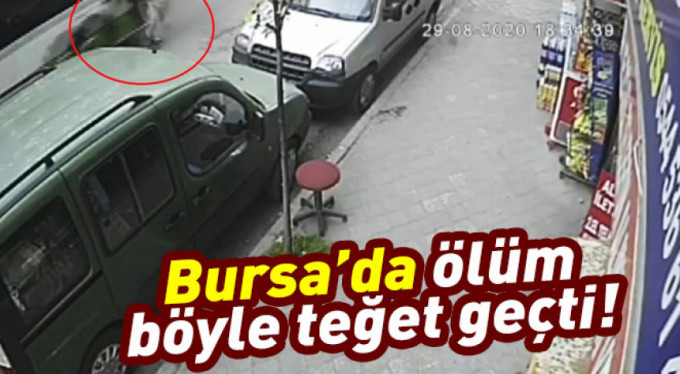 Bursa'da ölüm böyle teğet geçti