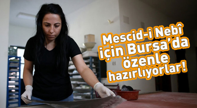 Medine'nin çinileri Bursa'dan