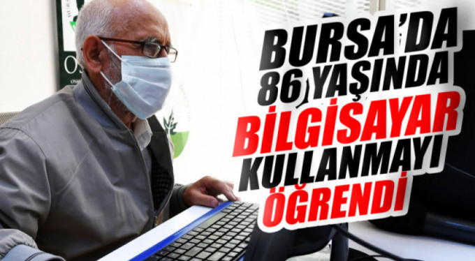 86 yaşında bilgisayar kullanmayı öğrendi