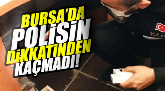 Polisin dikkatinden kaçmadı