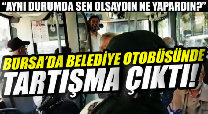 Otobüste yolcu sayısı tartışması