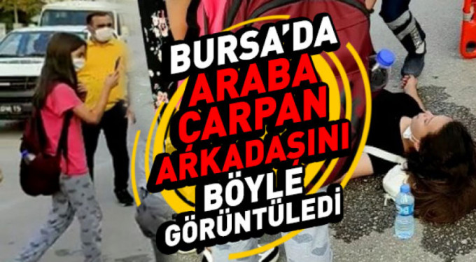 Araç çarpan arkadaşını böyle kaydetti