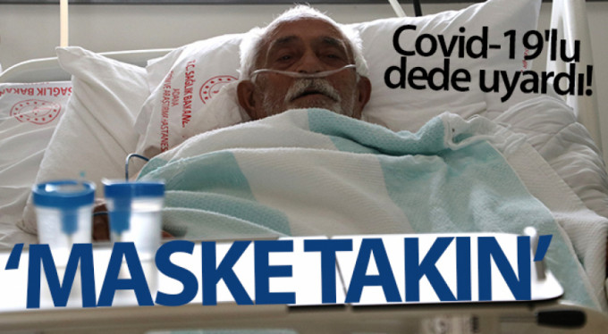 Korona virüslü dede uyardı