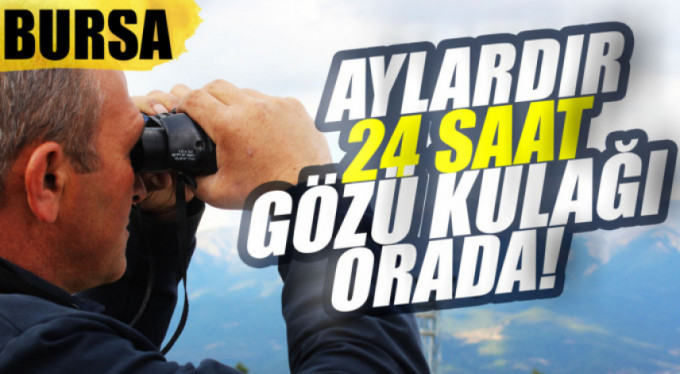 Aylardır gözü kulağı orada
