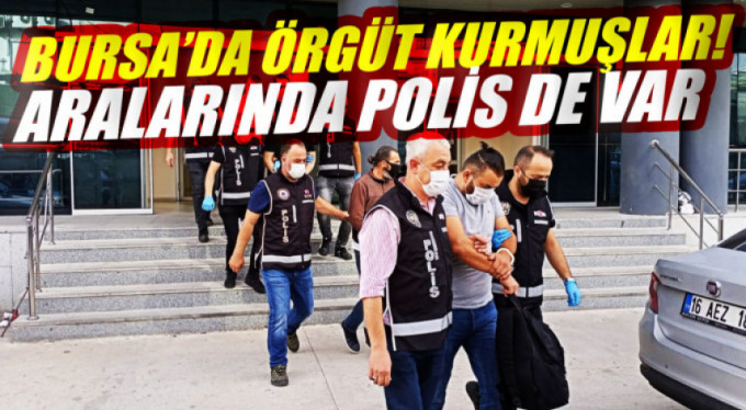 Biri polis 7 kişi örgüt suçundan gözaltında