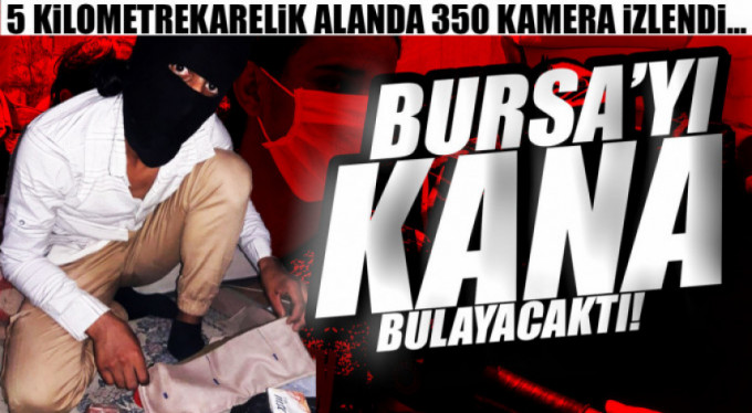 Bursa'yı kana bulayacaktı...Bakın nasıl yakalandı