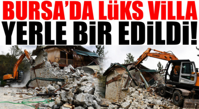 Lüks villa yerle bir edildi